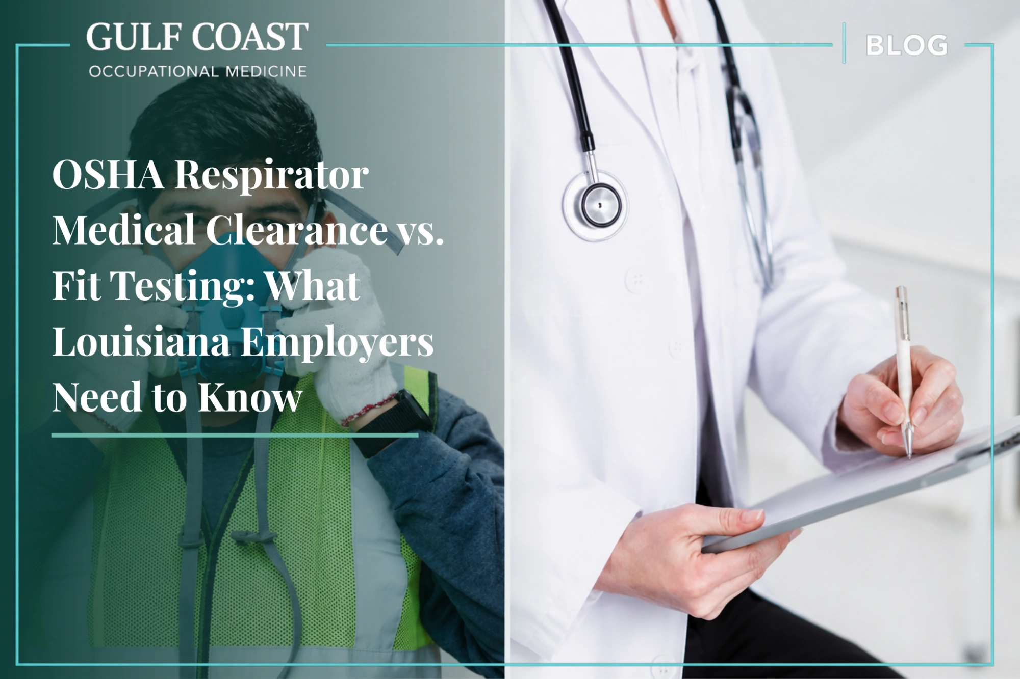 Side-by-side image showing a worker wearing a respirator mask and high-visibility safety vest next to a healthcare professional writing on a clipboard, representing occupational health, workplace safety, medical evaluations, and employee health compliance.